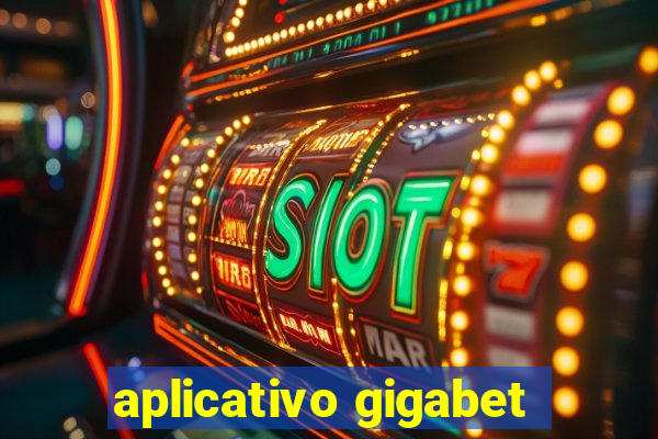 aplicativo gigabet